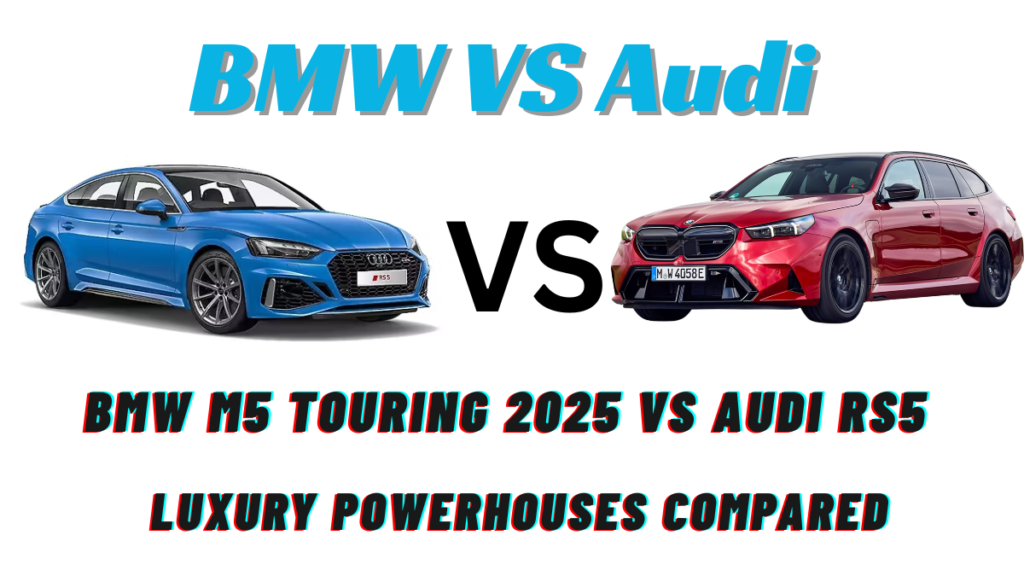 BMW M5 Touring 2025 vs Audi RS5