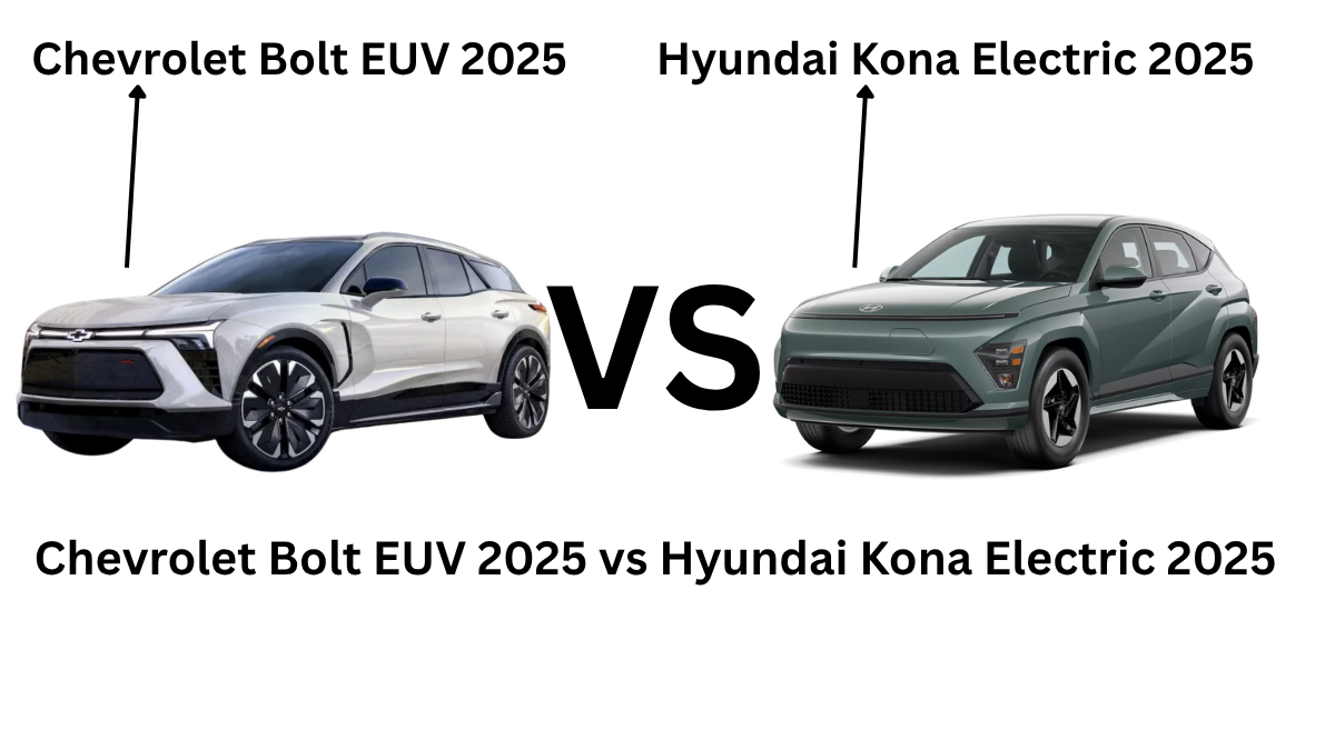 Chevrolet Bolt EUV 2025 vs Hyundai Kona Electric 2025: Best Budget EV for Everyday Driving?